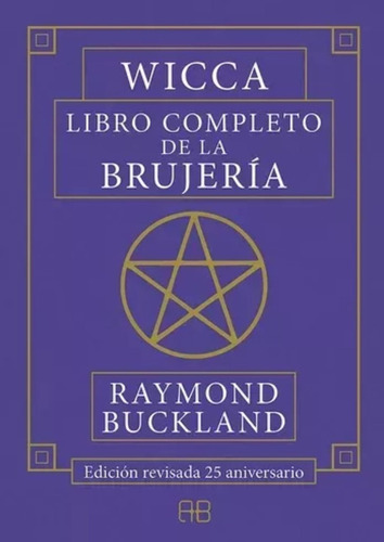 Wicca: Libro Completo De La Brujeria - Raimond Buckland