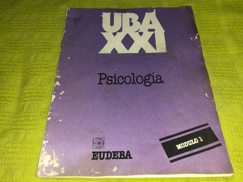 Psicología / Módulo 1 / Uba Xxi - Eudeba (Usado)