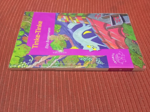 Libro Tinke-tinke, De Elsa Bornemann, Alfaguara Infantil (Usado)