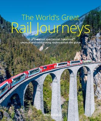 Libro The World's Great Rail Journeys : 50 Of The Most Sp...