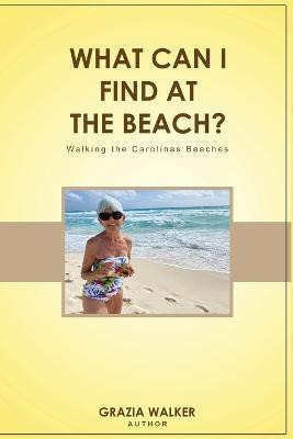 Libro What Can I Find At The Beach? - Grazia Walker