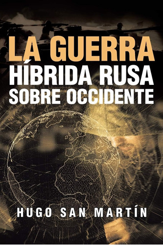 Libro: La Guerra Híbrida Rusa Sobre Occidente (spanish Editi