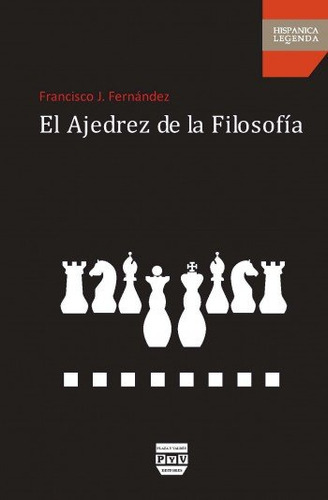 Ajedrez De La Filosofia, El - Fernandez, Francisco
