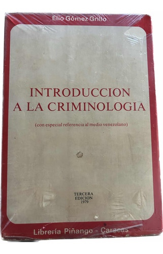 Introducicion A La Criminologia De Elio Gomez Grillo