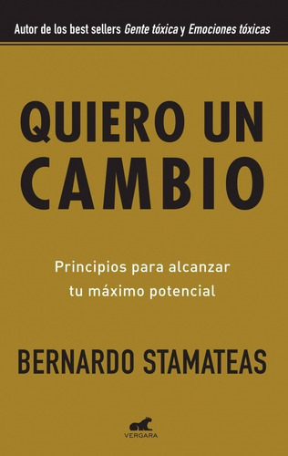 Quiero Un Cambio - Bernardo Stamateas - Vergara - Libro
