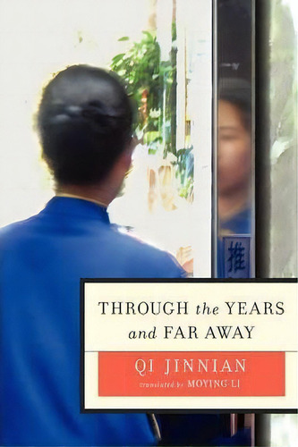 Through The Years And Far Away, De Qi Jinnian. Editorial Jorge Pinto Books, Tapa Blanda En Inglés