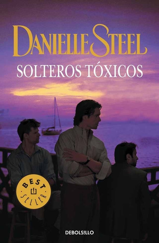 Solteros Tóxicos - Danielle Steel