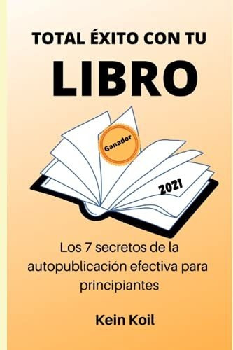 Libro : Total Exito Con Tu Libro Los 7 Secretos De La...