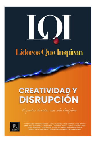 Libro: Creatividad Y Disrupción: Líderes Que Inspiran (spani