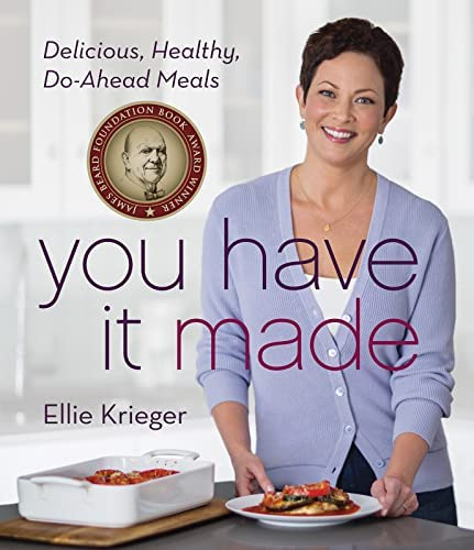 Libro:  You Have It Made: Delicious, Healthy, Do-ahead Meals