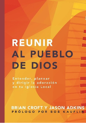 Libro Reunir Al Pueblo De Dios - Croft, Brian