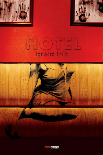 Hotel, De Fritz, Ignacio. Editorial Contracorriente Ediciones, Tapa Blanda En Español