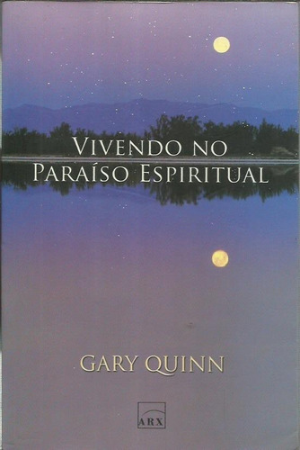 Livro - Vivendo No Paraíso Espiritual - Gary Quinn