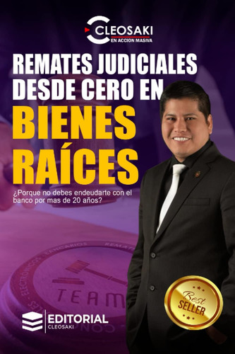 Libro: Bienes Raíces: Remates Judiciales Desde Cero En Biene