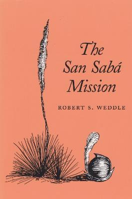 Libro The San Saba Mission - Robert S Weddle