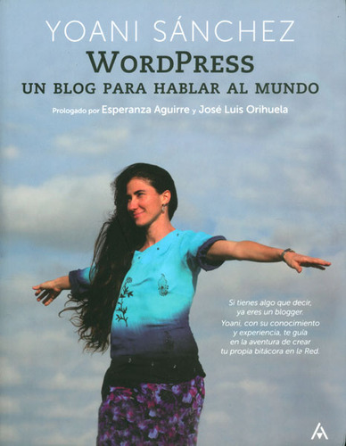 WordPress. Un blog para hablar al mundo: WordPress. Un blog para hablar al mundo, de Yoani Sánchez. Serie 8441528925, vol. 1. Editorial Distrididactika, tapa blanda, edición 2011 en español, 2011