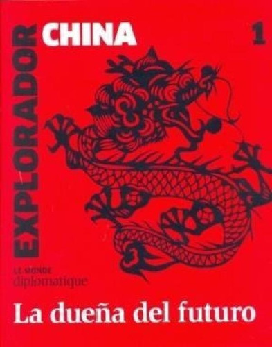 Libro - Explorador China La Dueña Del Futuro (1) - Vv.aa. (