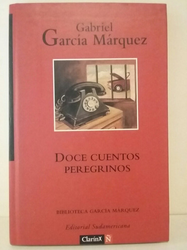 Doce Cuentos Peregrinos. Por Gabriel García Márquez. 