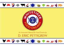 Comprar Libro: Whitetiger Food Dreams: Un Manual De Instrucciones Pa