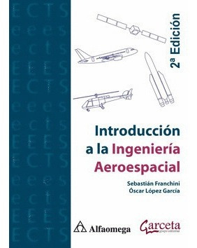 Introduccion A La Ingenieria Aeroespacial 2ed.  2ed.
