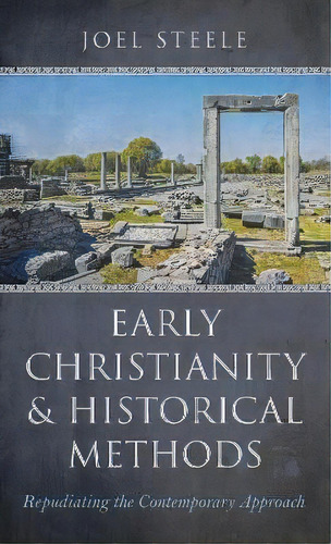 Early Christianity And Historical Methods, De Joel Steele. Editorial Resource Publications (ca), Tapa Dura En Inglés