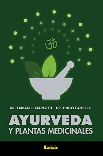 Ayurveda Plantas Medicinales - Fabian Ciarlotti - Lea Libro