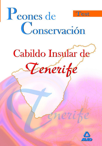 Peones De Conservacion, Cabildo Insular De Tenerife. Test