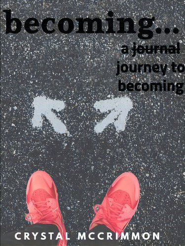 Becoming..., De Mccrimmon, Crystal. Editorial Lulu Pr, Tapa Blanda En Inglés