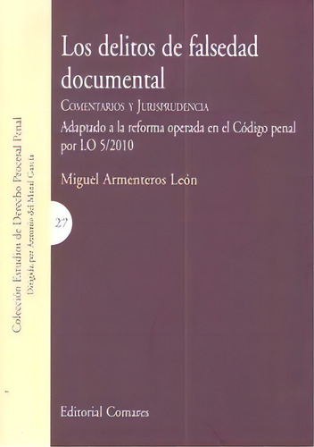 Los Delitos De Falsedad Documental., De Armenteros Leon, Miguel. Editorial Comares, Tapa Blanda En Español, 2006