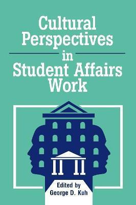 Libro Cultural Perspectives In Student Affairs Work - Geo...