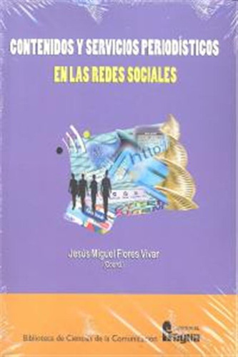 Contenidos Y Servicios Periodisticos En Las Redes Sociales -