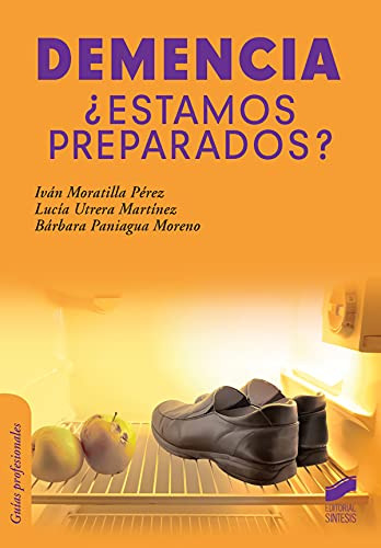 Libro Demencia ¿ Estamos Preparados ? De Iván Moratilla Pére