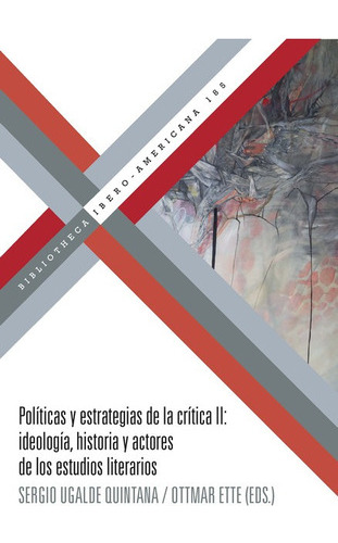 Politicas Y Estrategias De La Critica Ii Ideologia Historia