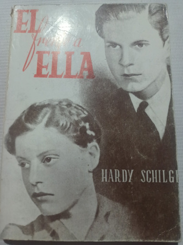 Libro Antiguo 1966 Él Frente A Ella Hardy Schilgen Parejas