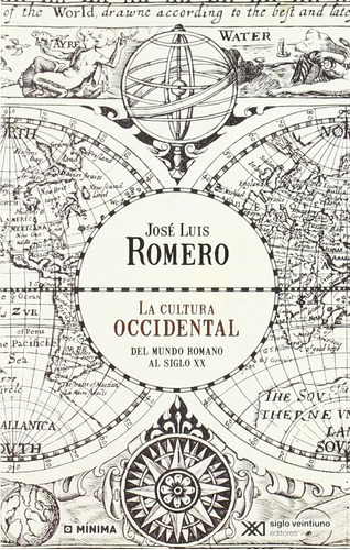 La Cultura Occidental: Del Mundo Romano Al Siglo Xx