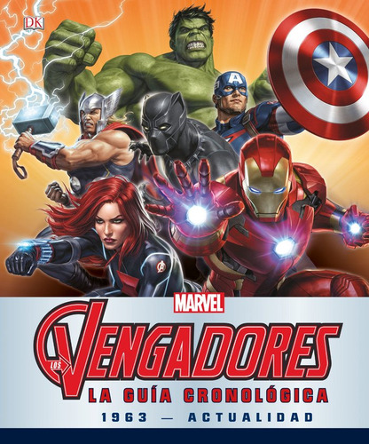 Libro Los Vengadores. La Guã­a Cronolã³gica - Marvel