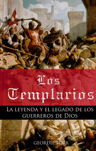 Los Templarios, De Geordie Torr. Editorial Emu (editores Mexicanos Unidos), Tapa Dura, Edición 01 En Español, 2012