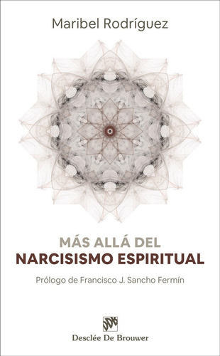 Más allá del narcisismo espiritual, de Maribel Rodríguez. Editorial DESCLEE DE BROUWER, tapa blanda en español, 2022