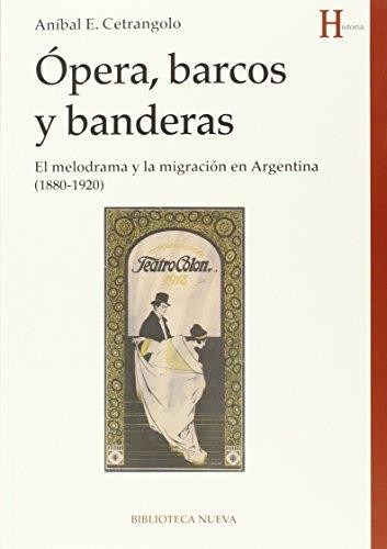 Opera, Barcos Y Banderas, De Centragolo, Anibal. Editorial Biblioteca Nueva En Español