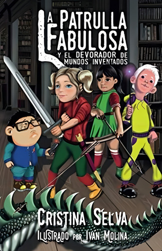 La Patrulla Fabulosa Y El Devorador De Mundos Inventados (spanish Edition), De Selva, Cristina. Editorial Oem, Tapa Blanda En Español