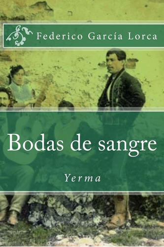 Libro: Bodas De Sangre: Yerma (spanish Edition)