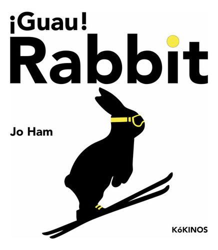 Guau Rabbit De Ham Jo Editorial Kokinos