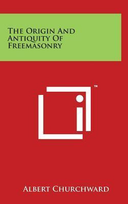 Libro The Origin And Antiquity Of Freemasonry - Albert Ch...