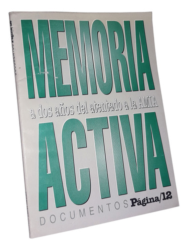 Memoria Activa / A Dos Años Atentado Amia - Documentos