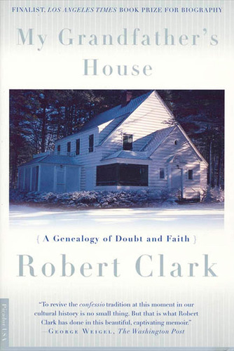 Libro: My Grandfatherøs House: A Genealogy Of Doubt And