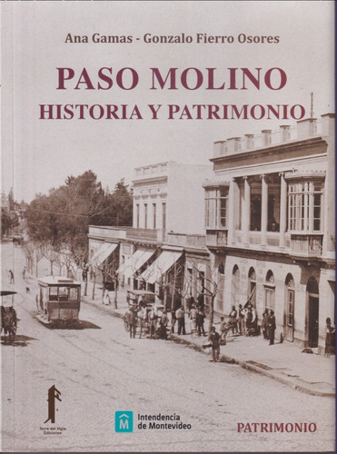 Paso Molino Historia Y Patrimonio Ana Gamas 