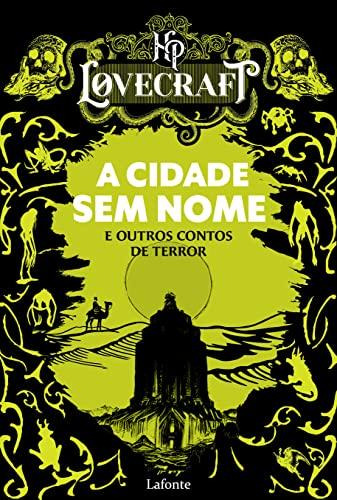 A Cidade Sem Nome E Outros Contos De Terror, De H.p Lovecraft. Editora Lafonte, Capa Mole Em Português, 2021