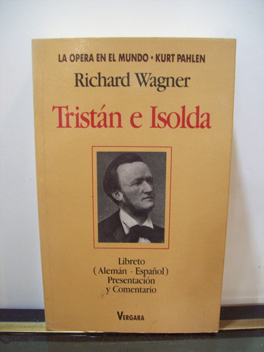 Adp Tristan E Isolda Richard Wagner / K. Pahlen / Ed Vergara