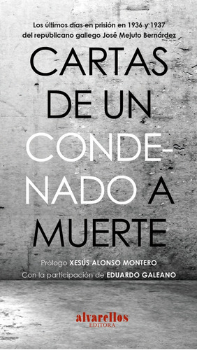 Cartas De Un Condenado A Muerte, De José Mejuto Bernárdez