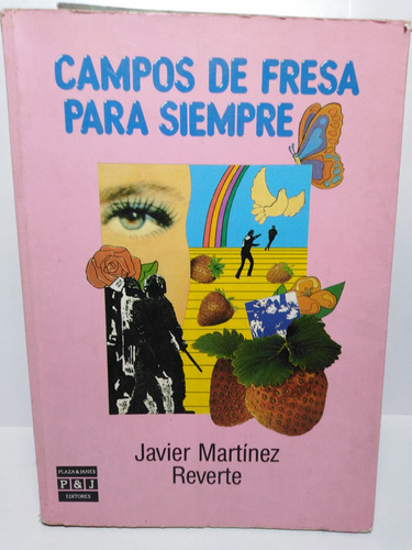 Campos De Fresa Para Siempre - Javier Martínez Reverte